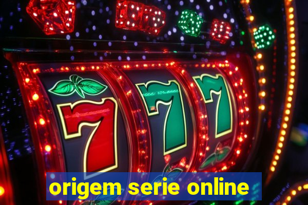 origem serie online